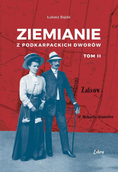 Ziemianie z podkarpackich dworów T.2