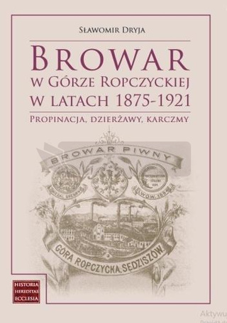 Browar w Górze Ropczyckiej w latach 1875-1921