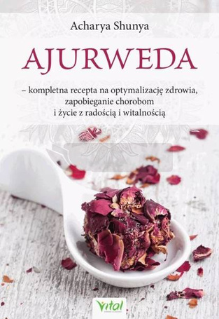 Ajurweda kompletna recepta na optymalizację