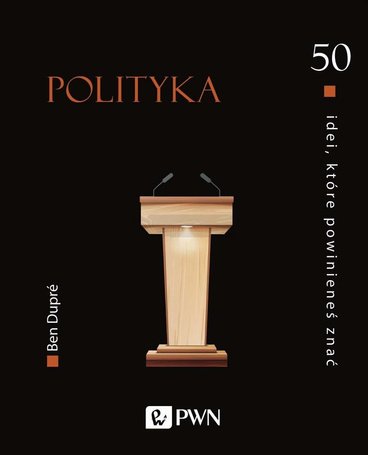 50 idei, które powinieneś znać. Polityka