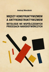 Między konstruktywizmem a antykonstruktywizmem