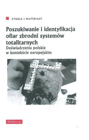 Poszukiwanie i identyfikacja ofiar zbrodni...