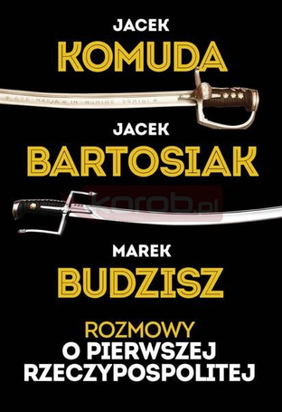 Rozmowy o Pierwszej Rzeczypospolitej