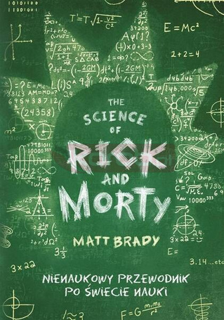 The Science of Rick and Morty. Nienaukowy...