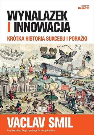 Wynalazek i innowacja. Krótka historia sukcesu...