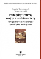 Pomiędzy traumą wojny a codziennością T.10