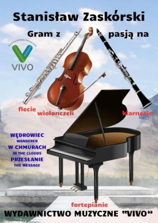 Gram z pasją na flecie, klarnecie, wiolonczeli...