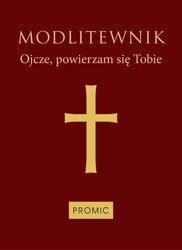 Modlitewnik Ojcze, powierzam się Tobie (bordo)