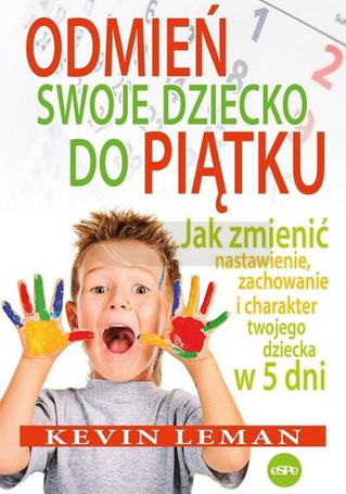 Odmień swoje dziecko do piątku. Jak zmienić...