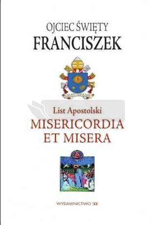 List Apostolski. Misericordia et Misera