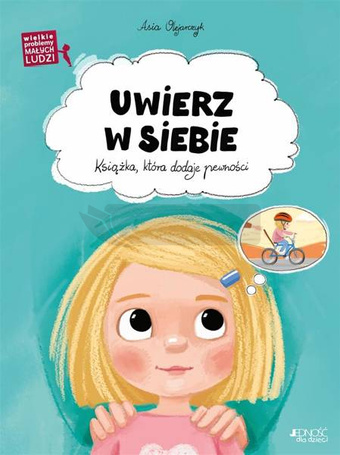Wielkie problemy małych ludzi.  Uwierz w siebie.