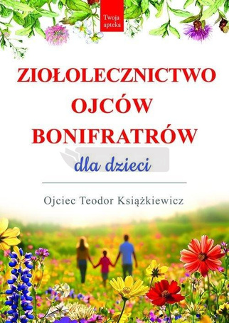 Ziołolecznictwo Ojców Bonifratrów dla dzieci
