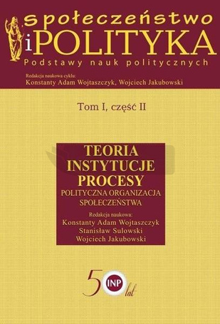 Społeczeństwo i polityka. Podstawy nauk.. T.1 cz.2