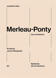 Merleau-Ponty dla architektów