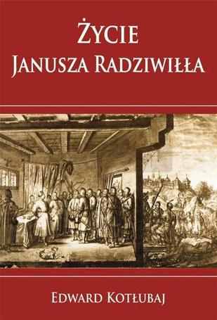 Życie Janusza Radziwiłła