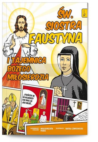 Święta Siostra Faustyna i tajemnica Bożego..