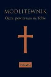 Modlitewnik Ojcze, powierzam się Tobie - granat
