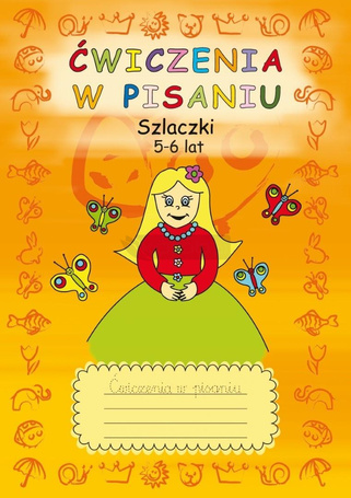 Ćwiczenia w pisaniu. Szlaczki. 5-6 lat
