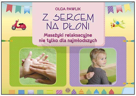 Z sercem na dłoni. Masażyki relaksacyjne