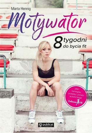 Motywator. 8 tygodni do bycia fit