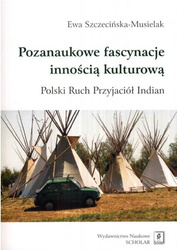 Pozanaukowe fascynacje innością kulturową