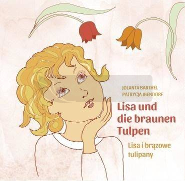 Lisa i brązowe tulipany/Lisa und die braunen...