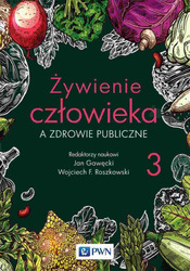 Żywienie człowieka a zdrowie publiczne T.3