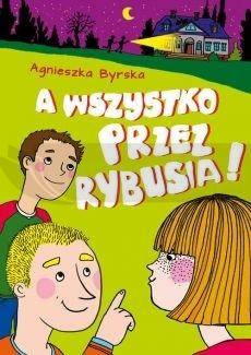 A wszystko przez Rybusia!