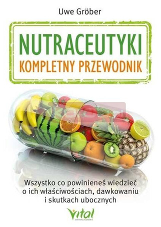 Nutraceutyki - kompletny przewodnik