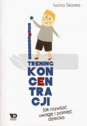 Trening Koncentracji. Jak rozwijać uwagę...