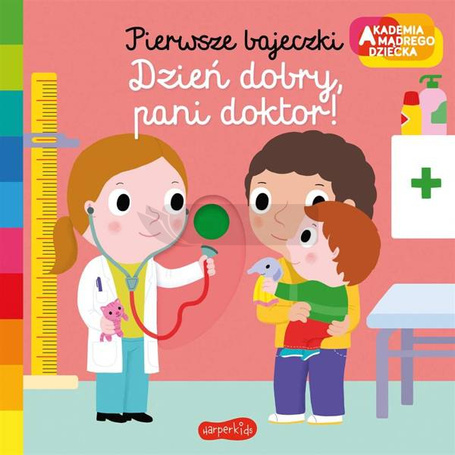 Akademia mądrego dziecka Dzień dobry, pani doktor!