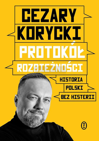 Protokół rozbieżności Historia Polski bez histerii