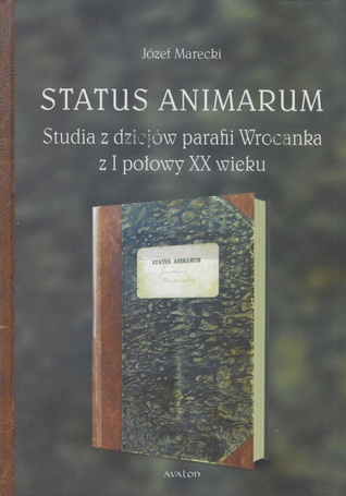 Status Animarum. Studia z dziejów parafii...