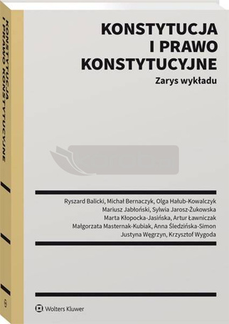 Konstytucja i prawo konstytucyjne. Zarys wykładu