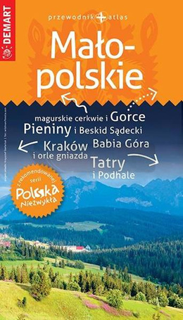 Polska Niezwykła. Małopolskie przewodnik + atlas
