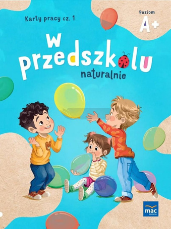 W przedszkolu naturalnie Poziom A+ Karty cz.1