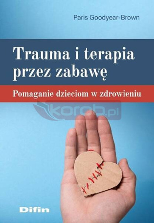 Trauma i terapia przez zabawę