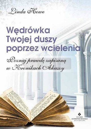 Wędrówka Twojej duszy poprzez wcielenia