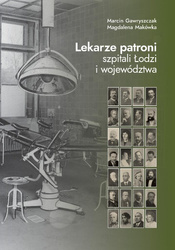 Lekarze patroni szpitali Łodzi i województwa