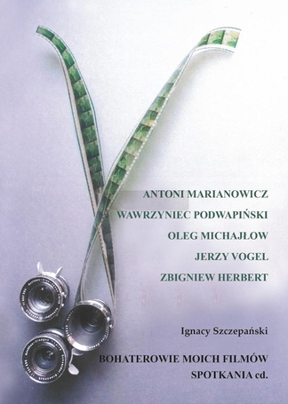 Bohaterowie moich filmów. Spotkania cd.