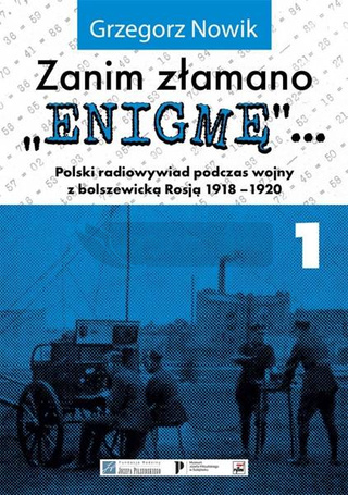 Zanim złamano "Enigmę"... cz.1 Polski radiowywiad