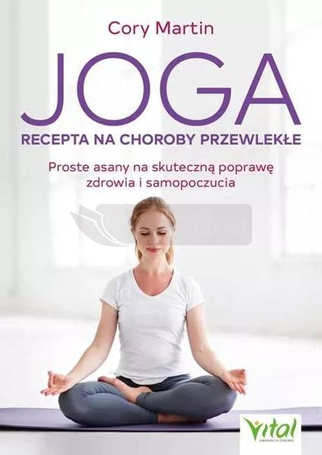 Joga - recepta na choroby przewlekłe