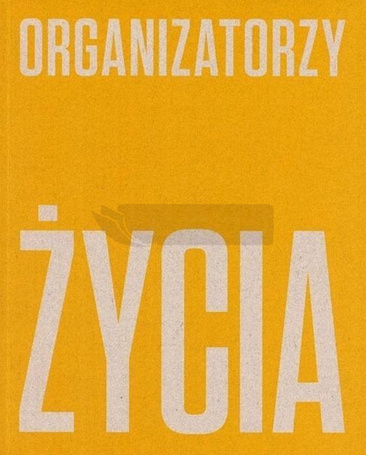 Organizatorzy życia De Stijl, polska awangarda..
