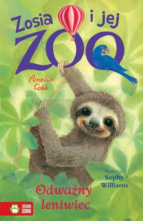 Zosia i jej zoo. Odważny leniwiec