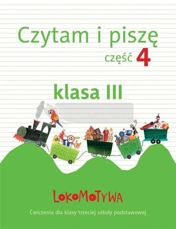 Lokomotywa 3 Czytam i piszę cz.4 GWO