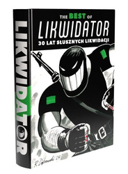 The Best of Likwidator. 30 lat słusznych likwidacj