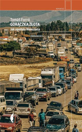Gorączka złota. Jak upadała Wenezuela