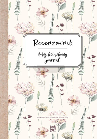 Recenzownik. Mój książkowy journal