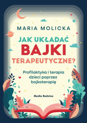 Jak układać bajki terapeutyczne?