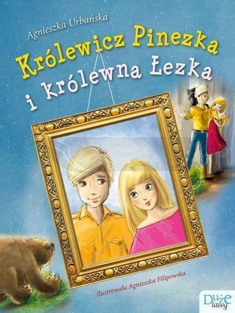 Królewicz Pinezka i królewna Łezka